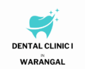 Dental Clinic in warangal